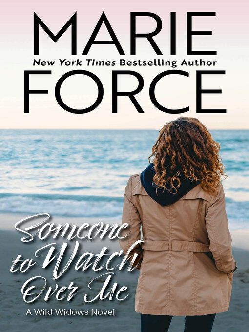 Title details for Someone to Watch Over Me by Marie Force - Available